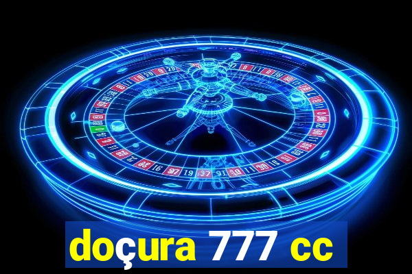 doçura 777 cc